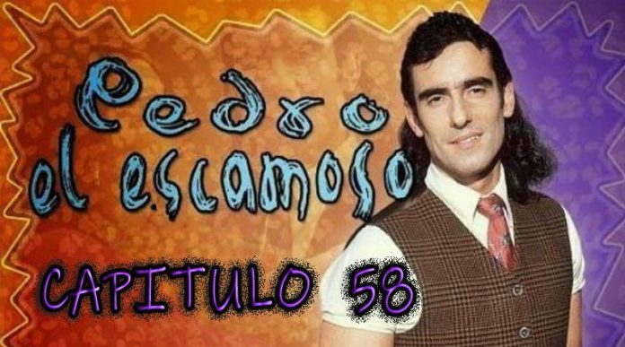 Pedro El Escamoso | Capítulo 58